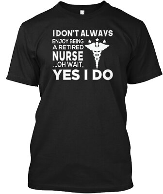 #ad Retired Nurse T Shirt Made in the USA Size S to 5XL $21.97