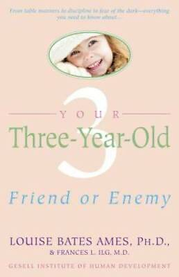 #ad Your Three Year Old: Friend or Enemy Paperback By Ames Louise Bates GOOD $4.08