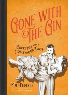 #ad Gone with the Gin: Cocktails with a Hollywood Twist Hardcover GOOD $3.59