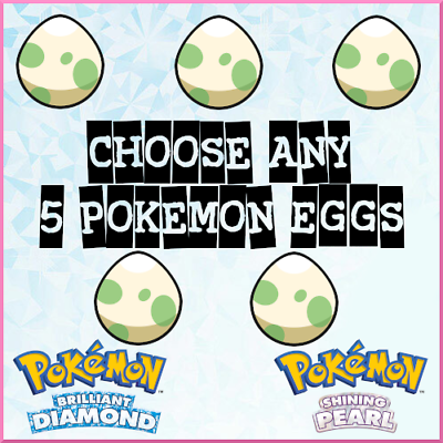 #ad Choose Any 5 Pokemon Eggs Shiny or Non Brilliant Diamond Shining Pearl BDSP FAST $18.46