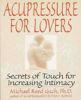 #ad Acupressure for Lovers: Secrets of Touch for Increasing Intimacy VERY GOOD $6.11