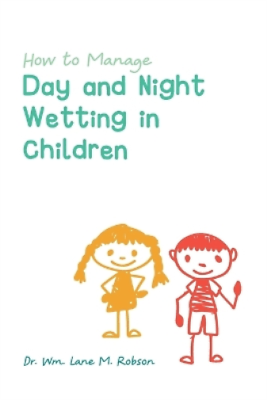 #ad Wm Lane M Robson How to Manage Day and Night Wetting in Children Paperback $19.83