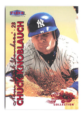 #ad 1999 Fleer Tradition Chuck Knoblauch Warning Track Collection 196W Yankees $2.00