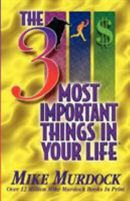 #ad The 3 Most Important Things In Your Life by Murdock Mike $4.99