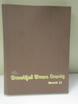 #ad Beautiful Brown County Book II Indiana HB Book Genealogy History 1980 $10.20