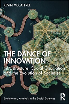 #ad The Dance of Innovation: Infrastructure Social Oscillation and the Evolution o $55.78