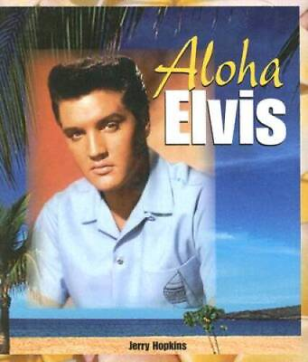 #ad Aloha Elvis Hardcover By Jerry Hopkins GOOD $4.89