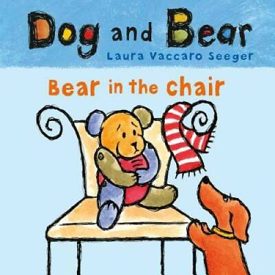 #ad Bear in the Chair: Dog and Bear Dog and Bear Series Board book GOOD $5.68