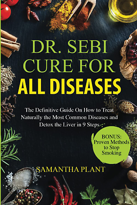 #ad Dr Sebi Cure for All Diseases the Definitive Guide on How to Treat Naturally $13.03