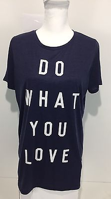 #ad Mighty Fine Women#x27;s Large T Shirt Blue Do What You Love Love What You Do Unique $14.99