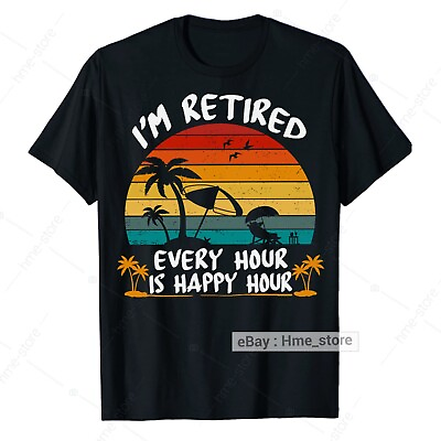 #ad #ad I#x27;m Retired T Shirt Every Hour Is Happy Funny Retirement for Retirees 2024 Tee $13.95