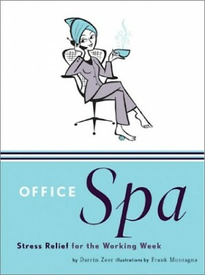 Office Spa: Stress Relief for the Working Week by Zeer Darrin Hardback Book The $5.39
