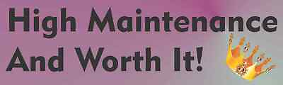 #ad 10in x 3in High Maintenance and Worth It Sticker Car Truck Vehicle Bumper Decal $7.99