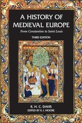#ad A History of Medieval Europe: From Paperback by Davis R.H.C. Good $46.62