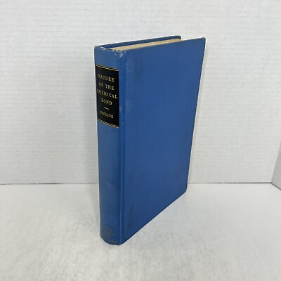 #ad NATURE OF THE CHEMICAL BOND by Linus Pauling 2nd Edition 6th Printing 1948 HC $34.97