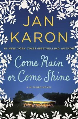#ad A Mitford Novel Ser.: Come Rain or Come Shine by Jan Karon 2015 Hardcover $5.00