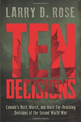 #ad TEN DECISIONS: CANADAS BEST WORST AND MOST FAR REACHING By Larry D. Rose *NEW* $49.49