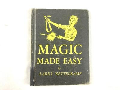 #ad Magic Made Easy by Larry Kettelkamp William Morrow and Company 1954 $27.19