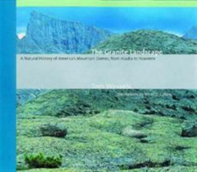 #ad The Granite Landscape: A Natural History of America#x27;s Mountain Domes from Acadi $4.59