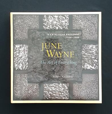 #ad June Wayne ; A Catalog Raisonne 1936 2006 quot;The Art of Everythingquot; $220.00