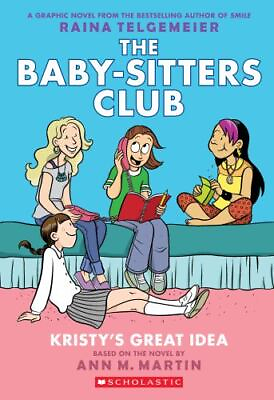 #ad Kristy#x27;s Great Idea: A Graphic Novel the Baby Sitters Club #1 : Full Color... $4.99