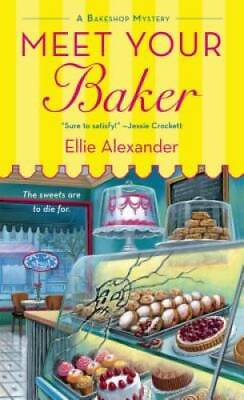 #ad Meet Your Baker: A Bakeshop Mystery Mass Market Paperback GOOD $4.08