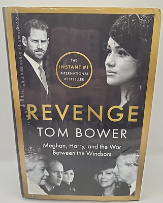 #ad Tom Bower Revenge Meghan Harry and the War Between the Windsors 2022 HCDJ $3.50