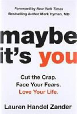 #ad Maybe It#x27;s You: Cut the Crap. Face Your Fears. 9780316318662 hardcover Zander $4.57