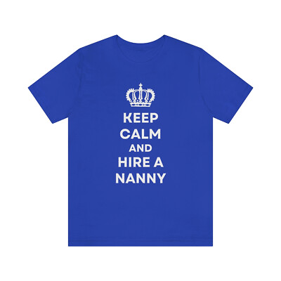 #ad Keep Calm And Hire A Nanny Baby Shower Gift Maternity Gift Short Sleeve T $17.88