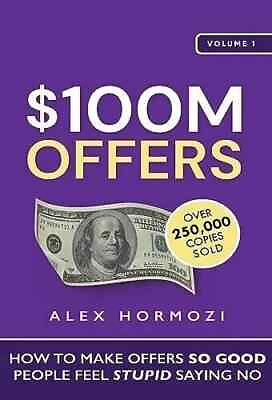 #ad $100M Offers: How To Make Offers So Good People Feel Stupid Saying No Paperback $10.90
