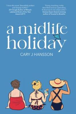 #ad A Midlife Holiday The Midlife Trilogy Paperback By Hansson Cary J GOOD $9.34