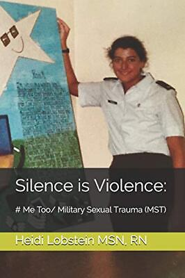 #ad Silence is Violence:: # Me Too Military Sexual Trauma MST $4.74