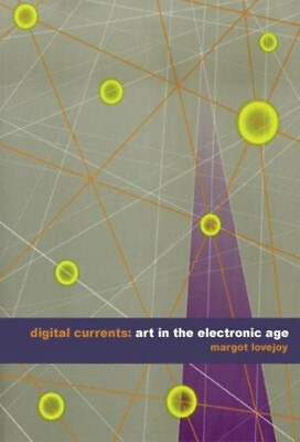 #ad Digital Currents : Art in the Electronic Age Paperback Margot Lov $6.28