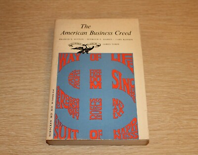 #ad The American Business Creed by Francis X. Sutton FIRST PAPERBACK EDITION 1962 $ $314.91