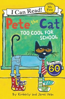 Pete the Cat: Too Cool for School; My Firs 9780062110756 James Dean paperback $3.58