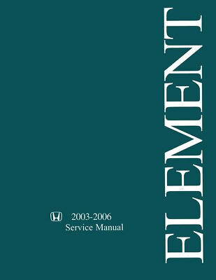 #ad 2003 2004 2005 2006 Honda Element Shop Service Repair Manual Book Engine Wiring $99.99