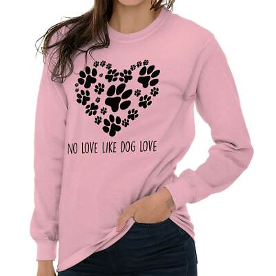 No Love Like Dog Paw Print Heart Rescue Pet Long Sleeve Tshirt Tee for Women $18.99