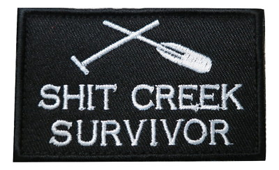 #ad S*** Creek Survivor Embroidered Hook amp; Loop Tactical Morale Patch $4.99