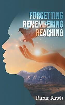 #ad Forgetting Remembering Reaching by Rufus Rawls English Paperback Book $14.62