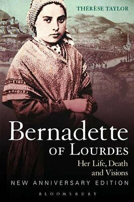 #ad Bernadette of Lourdes: Her Life Death and Visions by Taylor Th�r�se Paperback $22.68