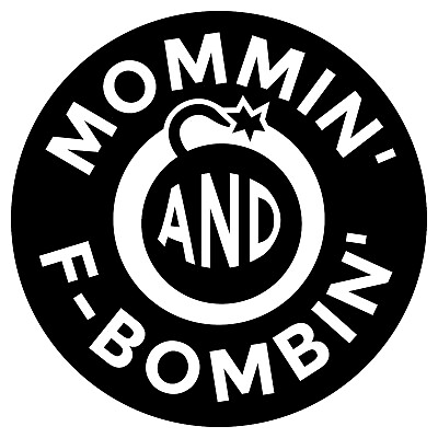 #ad Vinyl Decal Car Truck Sticker Funny Mom Quotes Momming And F Bombing V3 $400.00