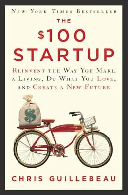 #ad The $100 Startup: Reinvent the Way You Make a Living Do What You Love and Crea $5.79