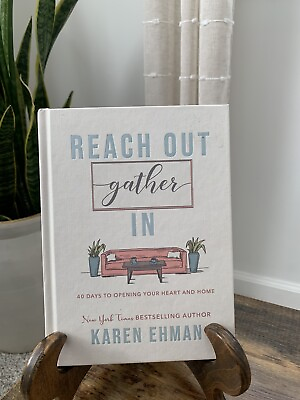 #ad Reach Out Gather In: 40 Days to Opening Your Heart and Home by Karen Ehman HC $12.94