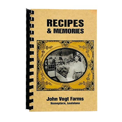 #ad Recipes amp; Memories John Vogt Farms Homeplace Louisiana LA Signed Country Cajun $49.95