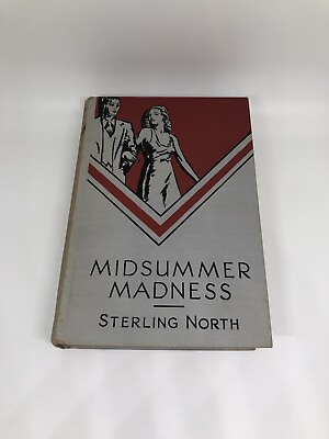 #ad Midsummer Madness By Sterling North Grosset Dunlap 1933 Hardcover $19.99