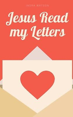#ad Jesus Read my Letters by Indra Watson Paperback Book $17.98
