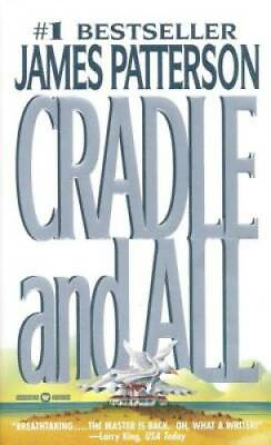 #ad Cradle and All Mass Market Paperback By Patterson James GOOD $3.64