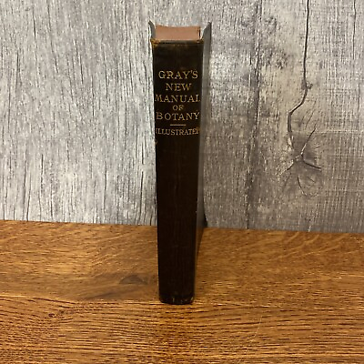 #ad GRAY’S NEW MANUAL OF BOTANY American 1908 LEATHER Soft Cover $54.95