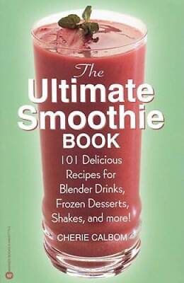 #ad The Ultimate Smoothie Book: 101 Delicious Recipes for Blender Drinks Fro GOOD $4.28
