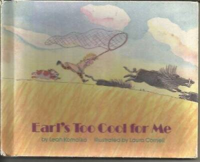 Earls too cool for me Hardcover By Komaiko Leah VERY GOOD $6.38